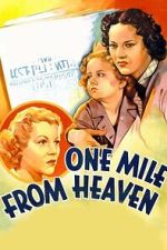 Watch One Mile from Heaven Gomovies123