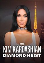 Watch The Kim Kardashian Diamond Heist Gomovies123