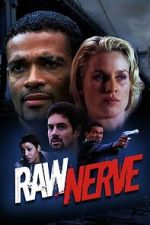 Watch Raw Nerve Gomovies123