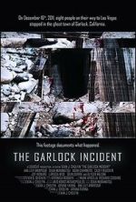 Watch The Garlock Incident Gomovies123