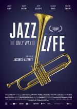 Watch Jazz: The Only Way of Life Gomovies123