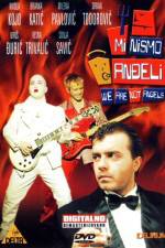 Watch Mi nismo andjeli Gomovies123