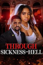 Watch Through Sickness and Hell Gomovies123