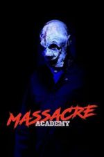 Watch Massacre Academy Gomovies123
