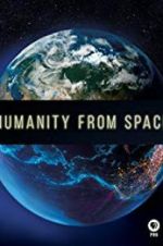Watch Humanity from Space Gomovies123