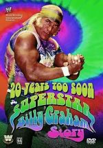 Watch 20 Years Too Soon: Superstar Billy Graham Gomovies123