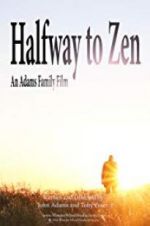 Watch Halfway to Zen Gomovies123