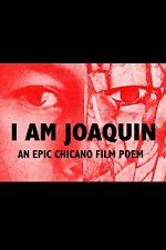 Watch I Am Joaquin Gomovies123