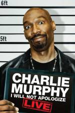 Watch Charlie Murphy I Will Not Apologize Gomovies123