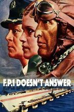 Watch F.P.1 Doesn\'t Answer Gomovies123