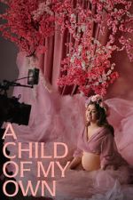 Watch A Child of My Own Gomovies123