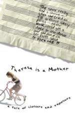 Watch Theresa Is a Mother Gomovies123
