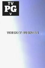 Watch Whiskey Business Gomovies123