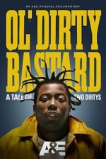 Watch Ol' Dirty Bastard: A Tale of Two Dirtys Gomovies123