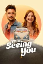 Watch I\'ll Be Seeing You Gomovies123