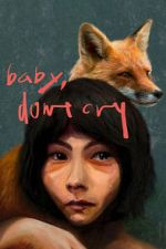 Watch Baby, Don\'t Cry Gomovies123