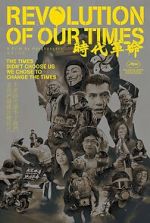 Watch Revolution of Our Times Gomovies123
