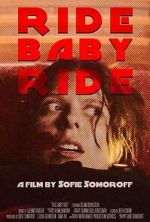 Watch Ride Baby Ride (Short 2023) Gomovies123