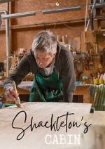 Watch Shackletons Cabin Gomovies123