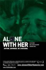 Watch Alone with Her Gomovies123