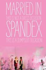 Watch Married in Spandex Gomovies123