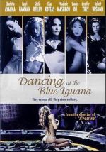 Watch Dancing at the Blue Iguana Gomovies123