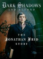 Watch Dark Shadows and Beyond - The Jonathan Frid Story Gomovies123