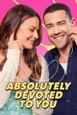 Watch Absolutely Devoted to You Gomovies123