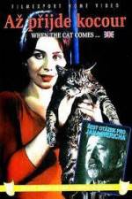 Watch Az prijde kocour (When the Cat Comes) Gomovies123