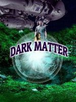 Watch Dark Matter Gomovies123