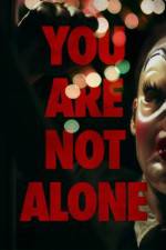 Watch You Are Not Alone Gomovies123
