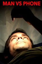 Watch MAN VS PHONE Gomovies123