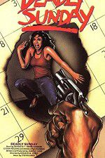 Watch Deadly Sunday Gomovies123