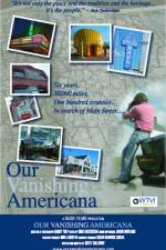 Watch Our Vanishing Americana Gomovies123
