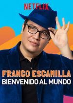 Watch Franco Escamilla: Bienvenido al Mundo Gomovies123