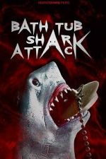 Watch Bathtub Shark Attack Gomovies123
