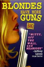 Watch Blondes Have More Guns Gomovies123