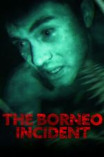 Watch The Borneo Incident Gomovies123