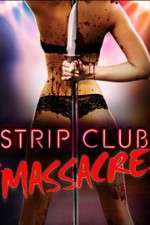 Watch Strip Club Massacre Gomovies123