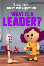 Watch Forky Asks a Question: What Is a Leader? Gomovies123