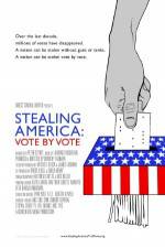 Watch Stealing America: Vote by Vote Gomovies123