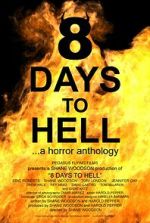 Watch 8 Days to Hell Gomovies123