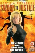 Watch Sworn to Justice Gomovies123