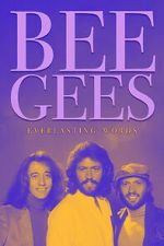 Watch Bee Gees: Everlasting Words Gomovies123