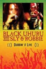 Watch Dubbin It Live: Black Uhuru, Sly & Robbie Gomovies123
