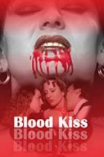 Watch Blood Kiss Gomovies123