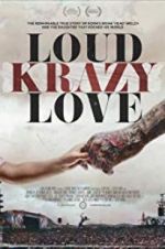 Watch Loud Krazy Love Gomovies123
