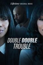 Watch Double Double Trouble Gomovies123