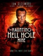Watch The Haunting of Hell Hole Mine Gomovies123