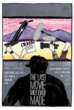 Watch The Last Movie They Ever Made Gomovies123